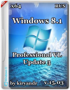 Windows 8.1 Professional VL with update 3 by kiryandr (x64) 8.1 — сборка ОС (2015)
