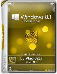 Windows 8.1 Pro By Vladios13 v.26.03 (x64) [Ru] (26.03.2016) v.6.3.9600 / v.26.03 — сборка ОС (2016)