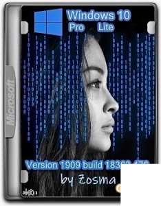 Windows 10 Pro x64 lite 1909 build 18363.476 by Zosma