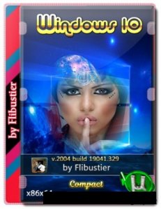 Windows 10 2004 Compact 19041.329 (16.06.2020) (x86-x64) 19041.208 Version 2004 - MSDN