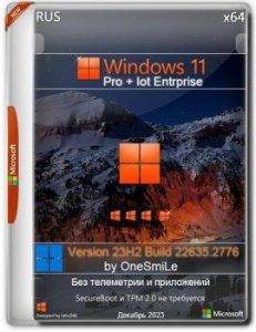 Windows 11 23H2 x64 Русская by OneSmiLe 22635.2776 — торрент ISO 22635.2776 — сборка ОС (2020)
